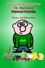 Natural Remedies To Relieve Hemorrhoids af Gene Ashburner