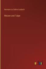 Weizen und Tulpe af Hermann zu Solms-Laubach