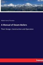 A Manual of Steam-Boilers af Robert Henry Thurston