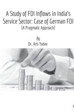 A Study of FDI Inflows in India's Service Sector: Case of German FDI (A Pragmatic Approach) af Arti Yadav
