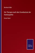 Die Therapie nach den Grundsatzen der Homöopathie af Bernhard Bähr