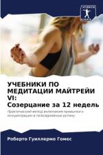 UChEBNIKI PO MEDITACII MAJTREJI VI: Sozercanie za 12 nedel' af Roberto Guillermo Gomes