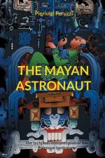 The Mayan Astronaut af Pierluigi Peruzzi