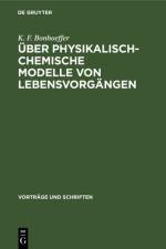 Uber physikalisch-chemische Modelle von Lebensvorgangen af Bonhoeffer K. F. Bonhoeffer