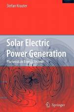 Solar Electric Power Generation - Photovoltaic Energy Systems af Stefan C. W. Krauter