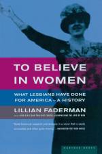 To Believe in Women af Lillian Faderman