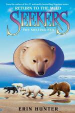 Seekers: Return to the Wild #2: The Melting Sea af Erin Hunter