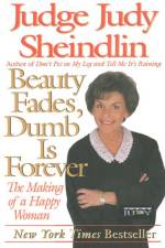 Beauty Fades/Dumb Is Forever af Judy Sheindlin