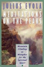 Meditations on the Peaks af Julius Evola