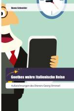 Goethes wahre Italienische Reise af Hanns Schneider