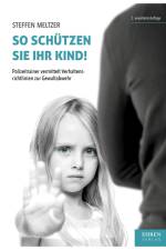 So schützen Sie Ihr Kind! af Steffen Meltzer