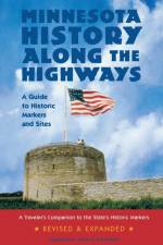 Minnesota History Along the Highways af Sarah P. Rubinstein