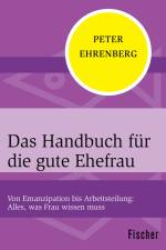 Das Handbuch für die gute Ehefrau af Peter Ehrenberg