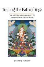Tracing the Path of Yoga af Stuart Ray Sarbacker