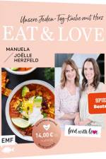 Aktion | Nur für kurze Zeit | Food with love: Eat & Love - Unsere Jeden-Tag-Küche mit Herz af Manuela Herzfeld