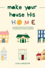 Make Your House His Home af Leah Langston