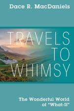 Travels to Whimsy af Dace R. Macdaniels