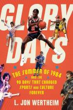 Glory Days af L Jon Wertheim