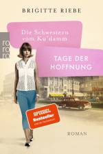 Die Schwestern vom Ku'damm: Tage der Hoffnung af Brigitte Riebe