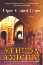 Open Closed Open af Yehuda Amichai