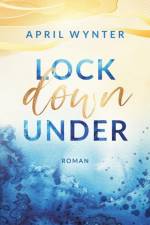 Lock Down Under af April Wynter