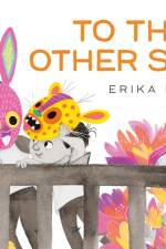 To The Other Side af Erika Meza