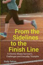 From the Sidelines to the Finish Line af Emily Falcon