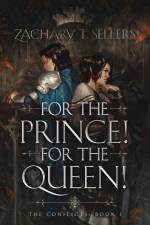 For the Prince! For the Queen! af Zachary T Sellers