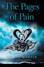 The Pages of Pain af An'Yae Martin