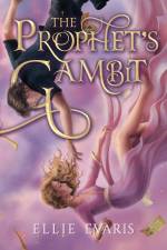 The Prophet's Gambit af Ellie Evaris