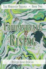 Triumvirate Rising af Dallas Anne Duncan