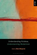Understanding Kristeva, Understanding Modernism af Maria Margaroni