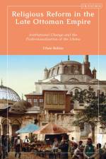 Religious Reform in the Late Ottoman Empire af Erhan Bektas