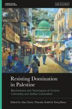 Resisting Domination in Palestine af Alaa Tartir
