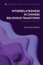Interrelatedness in Chinese Religious Traditions af Diana Arghirescu