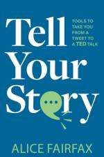 Tell Your Story af Alice Fairfax
