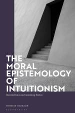 The Moral Epistemology of Intuitionism af Hossein Dabbagh