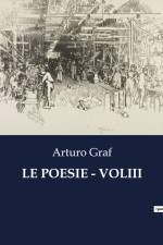 LE POESIE - VOLIII af Arturo Graf