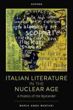 Italian Literature in the Nuclear Age af Maria Anna Mariani