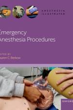 Emergency Anesthesia Procedures af Lauren C Berkow MD Fasa