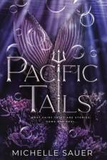 Pacific Tails af Michelle Sauer
