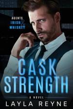 Cask Strength af Layla Reyne