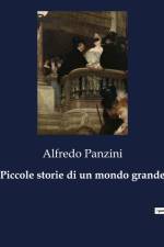 Piccole storie di un mondo grande af Alfredo Panzini
