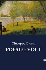 POESIE - VOL I af Giuseppe Giusti
