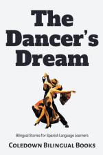 The Dancer's Dream af Coledown Bilingual Books