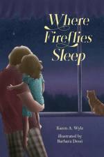 Where Fireflies Sleep af Karen A. Wyle