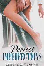 Perfect Imperfections af Mariah Ankenman