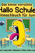 Das kleine verrückte Hallo Schule Mitmachbuch für Jungs Lustiges Rätselbuch für Jungen Beschäftigungsbuch gegen Langeweile Kinder Geschenkidee Weihnachten Schulferien Advent Nikolaus af Cake Navarro