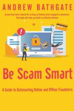 Be Scam Smart af Andrew Bathgate
