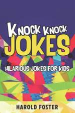 Knock Knock Jokes Hilarious Jokes For Kids af Harold Foster